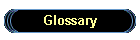 Glossary